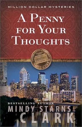 A Penny for Your Thoughts : Book 1 of 5: The Million Dollar Mysteries (Paperback) Mindy Starns Clark