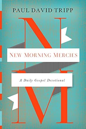 New Morning Mercie (Paperback) Paul David Tripp