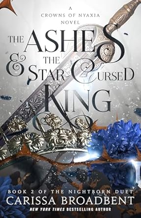 the Ashes & the Star-Cursed King: Book 2 (paperback) Carissa Broadbent