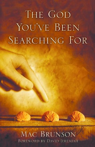 The God You've Been Searching For (Paperback) Mac Brunson