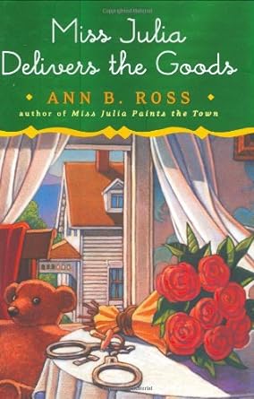 Miss Julia Delivers the Goods: Miss Julia Series, Book 10 (Hardcover) Ann B. Ross