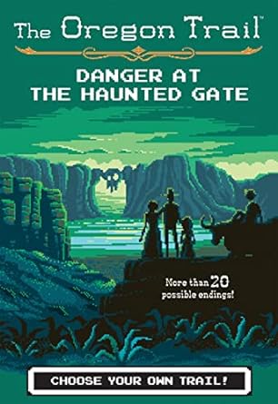 The Oregon Trail: Danger at the Haunted Gate (Paperback) Jesse Wiley
