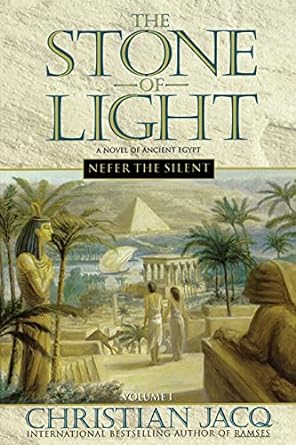 The Stone of Light: Nefer the Silent (Paperback) Christian Jacq