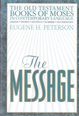 The Message: The Old Testament Books of Moses (Hardcover) Eugene H. Peterson