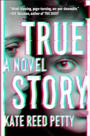 True Story (Paperback) Kate Reed Petty