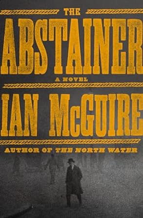 The Abstainer (Hardback) Ian McGuire
