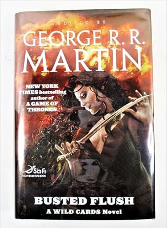 Busted Flush (Hardback) George R. R. Martin, Wild Cards Trust