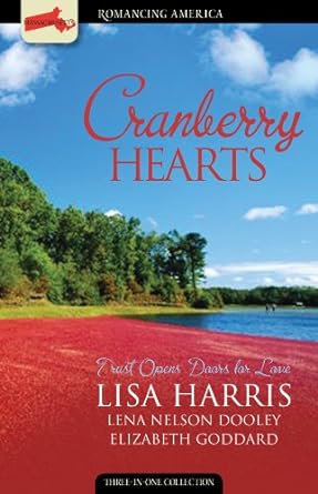 Cranberry Hearts (Paperback) Lena Nelson Dooley, Lisa Harris, Elizabeth Goddard