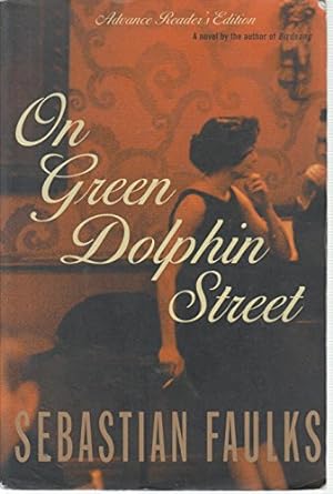 On Green Dolphin Street (Hardback) Sebastian Faulks