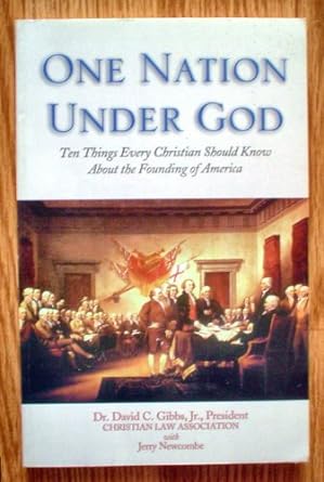 One Nation Under God (Paperback) Dr. David C. Gibbs, Jr., President Christian Law Associans & Jerry Necombe