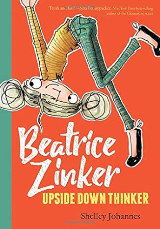Beatrice Zinker, Upside Down Thinker (Book 1 of 3) (paperback) Shelley Johannes