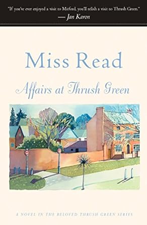 Thrush Green: Affairs at Thrush Green (Paperback) Miss Read