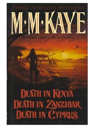 Death in Kenya / Death in Zanzabar / Death in Cyprus (Hardcover) M. M. Kaye
