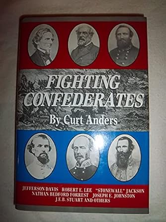 Fighting Confederates (Hardback) Curt Anders