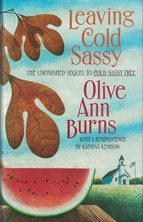 Leaving Cold Sassy (Hardback) Olive Ann Burns, Katrina Kenison