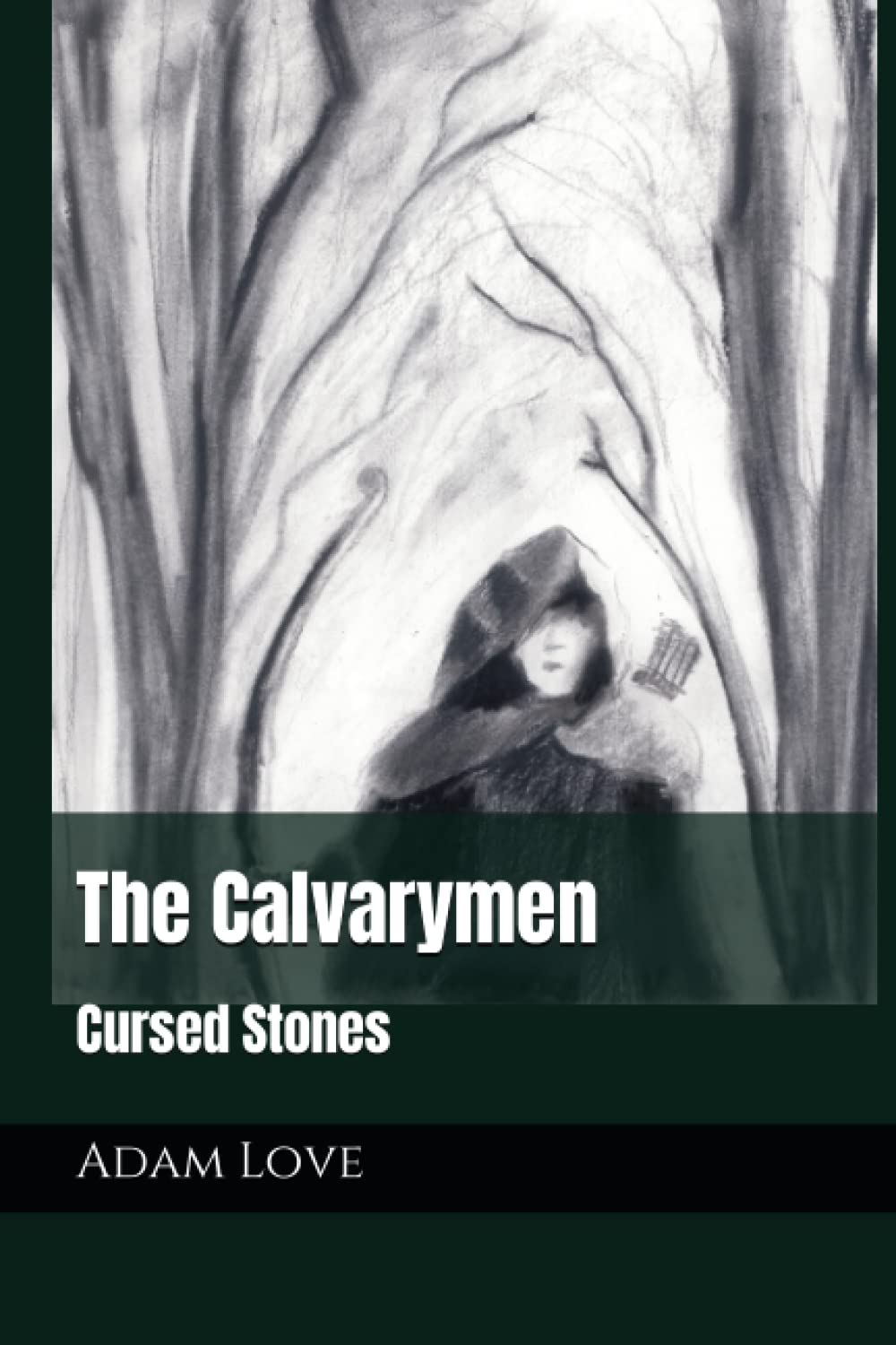 The Cursed Stones : The Calvarymen Book 3 of 3 (paperback) Adam Lee Love