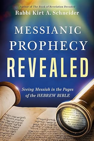 Messianic Prophecy Revealed (Paperback) Schneider