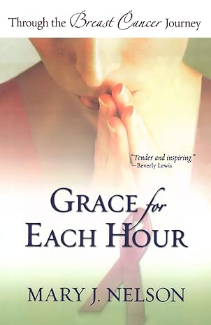 Grace For Each Hour (paperback) Mary J. Nelson