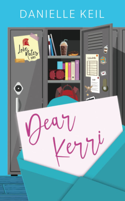 Dear Kerri : Love Notes, Book 2 of 11 (Paperback) Danielle Keil
