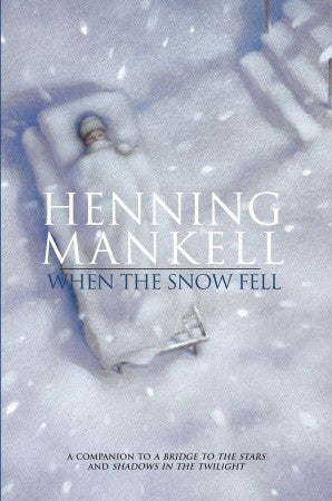 WHen the snow fell (hardback) Henning mankell