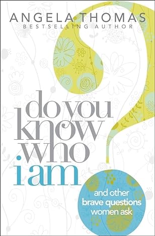 Do You Know Who I Am? (Paperback) Angela Thomas
