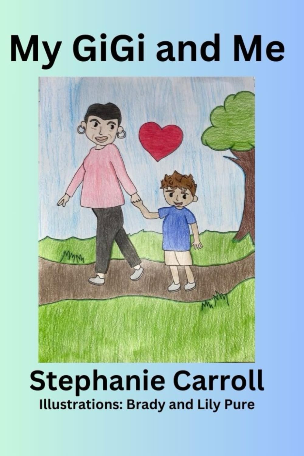 My GiGi and Me  (paperback) Stephanie Carroll