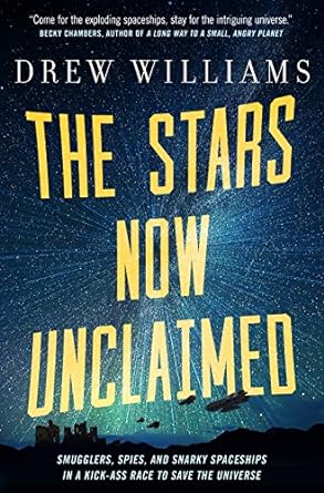 The Stars Now Unclaimed:  Book 1 (Hardcover) Drew Williams