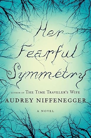 Her Fearful Symmetry (Hardback) Audrey Nifffenegger