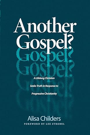 Another Gospel? (Paperback) Alisa Childers