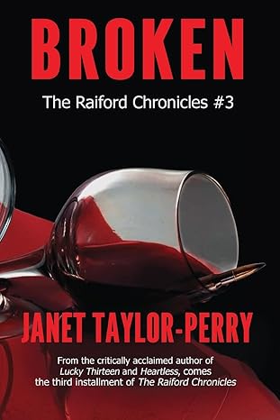 Broken: The Raiford Chronicles, Book 3 (Paperback) Janet Tarloy-Perry