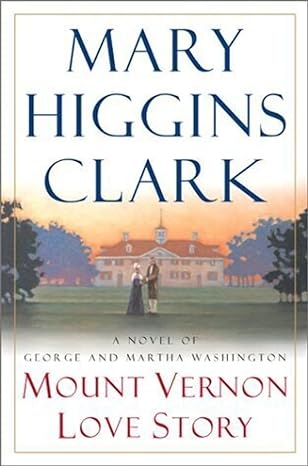 Mount Vernon Love Story (Hardcover) Mary Higgins Clark