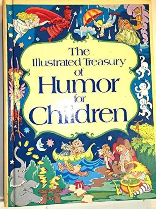 The Illustrated Treasury of Humor for Children (Hardcover) J. Hendra