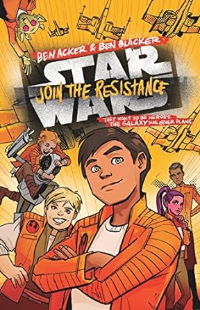 Star Wars: Join the Resistance (Hardback) Ben Acker, Ben Blacker
