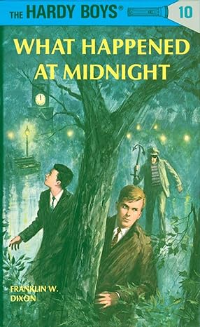 What Happened at Midnight: The Hardy Boys Series, Book 10 (Hardcover) Franklin W. Dixon