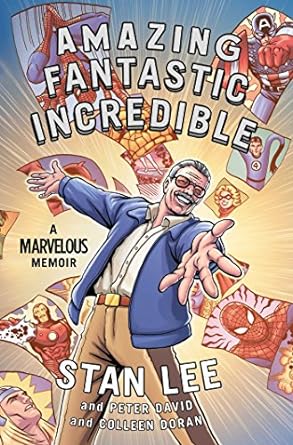 Amazing Fantastic Incredible: A Marvelous Memoir (Hardcover) Stan Lee, Peter David, & Colleen Doran