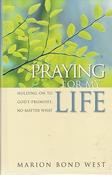 Praying for My Life (hardcover) Marion Bond West
