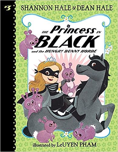The Princess in Black and the Hungry Bunny Horde - Book 3 of 10 (paperback) Shannon & Dean Hale
