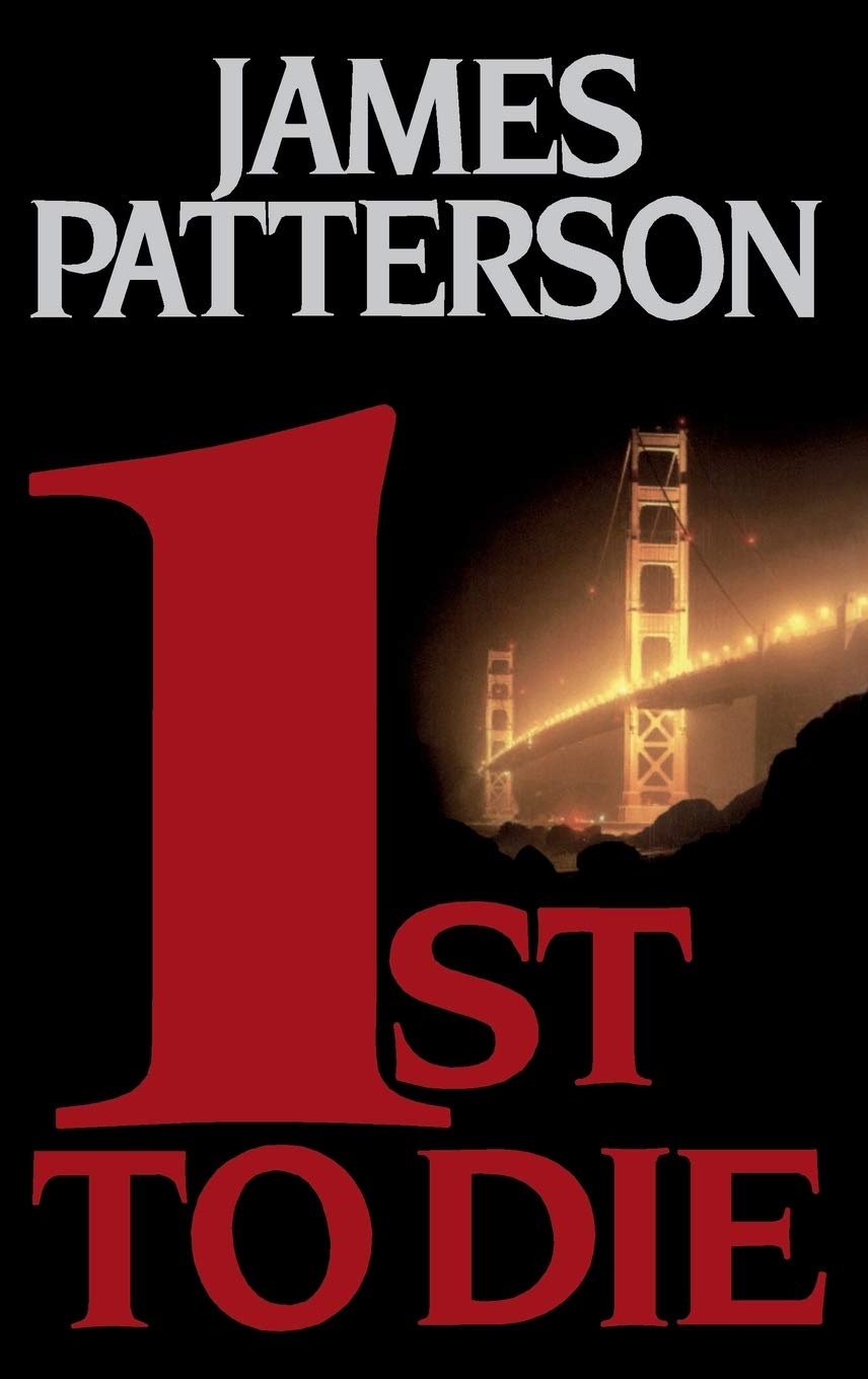 1st to Die : A Women's Murder Club Thriller Book 1 of 23 (hardcover) James Patterson