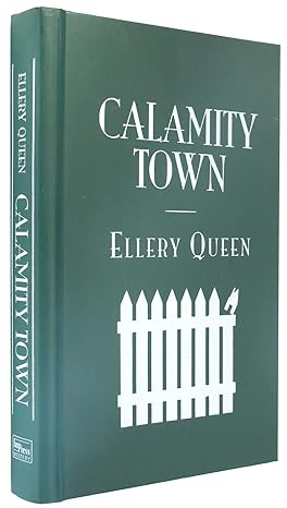 Calamity Town: Ellery Queen Detective Series, Book 11 (Hardcovewr) Ellery Queen