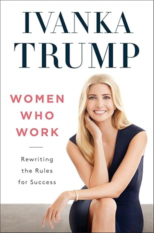 Women Who Work Ivanka Trump (Hardcover)