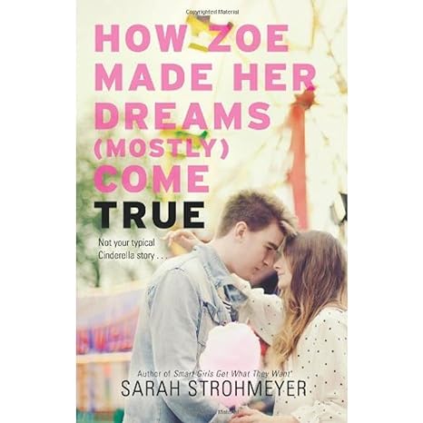 How Zoe Made Her Dreams (Mostly) Come True (paperback) Sarah Strohmeyer