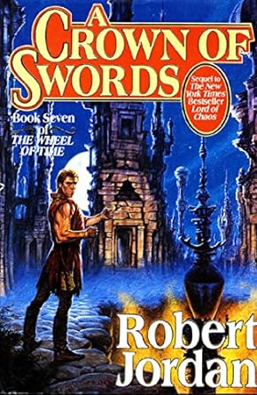 A Crown of Swords: Wheel of Time Series, Book 7 (Hardcover) Robert Jordan