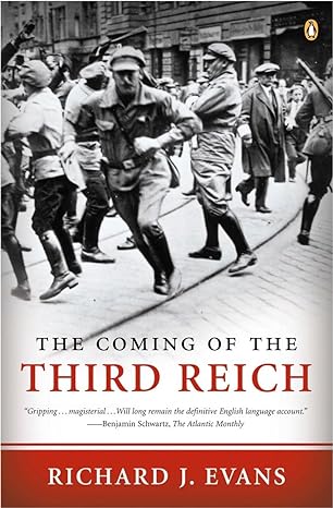 The Coming of the Third Reich : Book 1 of 3: The History of the Third Reich (Paperback) Richard J Evans