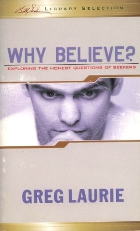 Why Believe? (Paperback) Greg Laurie