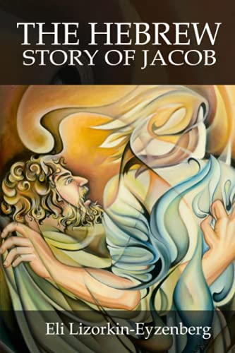 The Hebrew Story of Jacob (Paperback) Eli Lizorkin-Eyzenberg