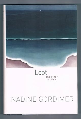 Loot: And Other Stories (Hardcover) Nadine Gordimer