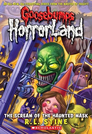 Goosebumps HorrorLand #4: The Scream of the Haunted Mask (paperback) R. L. Stine