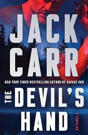 The Devil's Hand: A Thriller (Terminal List #4) (Hardcover) Jack Carr