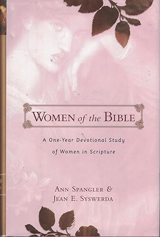 Women of the Bible by Spangler & Syswerda (Hardcover)