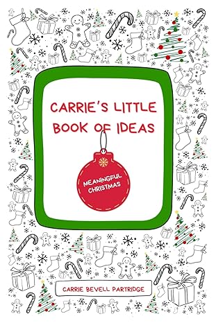 Carrie's Little Book of Ideas: Meaningful Christmas (Paperback) Carrie Bevell Partridge